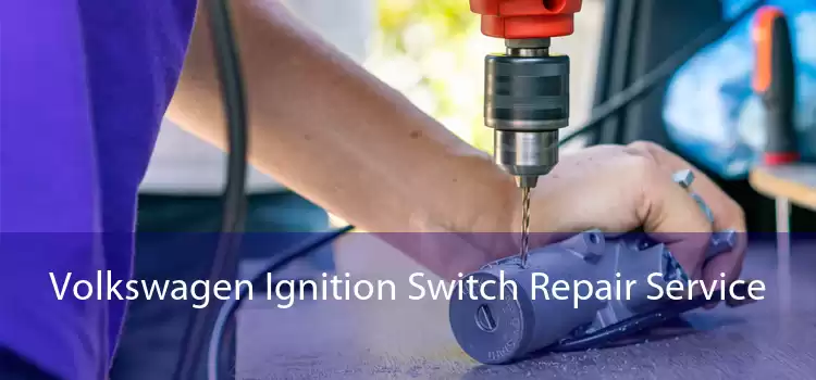 Volkswagen Ignition Switch Repair Service 